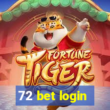 72 bet login